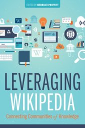 book Leveraging Wikipedia: Connecting Communities of Knowledge