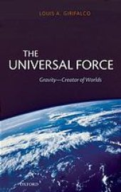 book The universal force. Gravity - creator of worlds