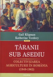 book Ţăranii sub asediu: colectivizarea agriculturii in România