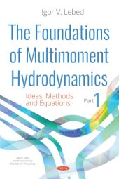 book The foundations of multimoment hydrodynamics. Part 1, Ideas, methods and equations