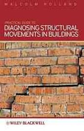 book A practical guide to diagnosing structural movement in buildings