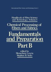 book Chemical processing of fibers and fabrics : fundamentals and preparation. Part B.