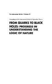 book From Quarks to Black Holes: Progress in Understanding the Logic of Nature : Proceedings of the International School of Subnuclear Physics (The subnuclear series ; v. 41)