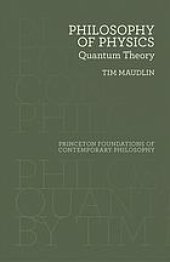 book Philosophy of physics : quantum theory