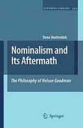 book Nominalism and its aftermath: the philosophy of Nelson Goodman