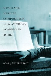 book Music and musical composition at the American Academy in Rome