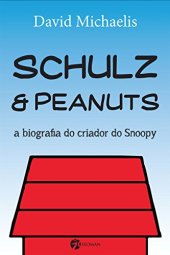 book Schulz & Peanuts: A Biografia do Criador do Snoopy