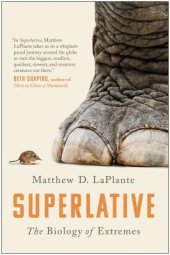 book Superlative: The Biology of Extremes