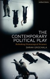 book The Contemporary Political Play: Rethinking Dramaturgical Structure