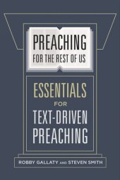 book Preaching for the Rest of Us: Essentials for Text-Driven Preaching