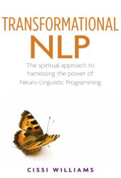 book Transformational NLP: A Spiritual Approach to Harnessing the Power of Neuro-Linguistic Programming