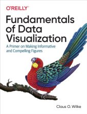 book Fundamentals of Data Visualization: A Primer on Making Informative and Compelling Figures