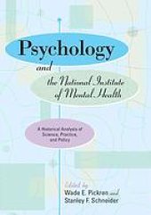 book Psychology and the National Institute of Mental Health : a historical analysis of science, practice, and policy