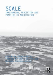 book Scale : Imagination, Perception and Practice in Architecture