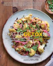 book SugarDetoxMe 100+ Recipes to Curb Cravings and Take Back Your Health