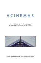 book Acinemas: Lyotard’s Philosophy of Film