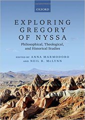 book EXPLORING GREGORY OF NYSSA : philosophical, theological, and historical.