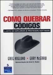 book Como Quebrar Códigos - A Arte de Explorar e Proteger Software