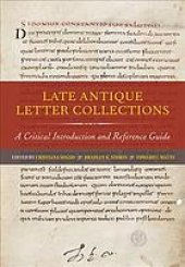 book Late Antique Letter Collections: A Critical Introduction and Reference Guide