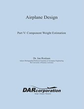 book Airplane Design Part V: Component Weight Estimation