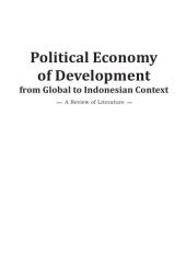 book Political Economy of Development from Global to Indonesian Context: A Review of Literature