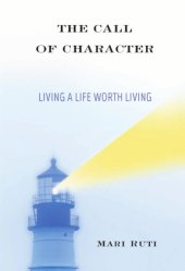 book The Call of Character: Living a Life Worth Living