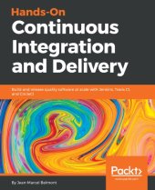 book Hands-On Continuous Integration and Delivery: build and release quality software at scale ... with jenkins, travisci and circleci.