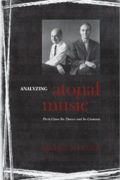 book Analyzing Atonal Music: Pitch-Class Set Theory and Its Contexts