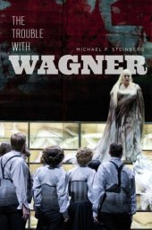 book The Trouble with Wagner