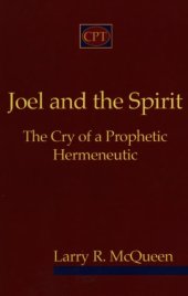 book Joel and the Spirit : the cry of a prophetic hermeneutic