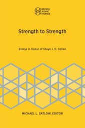 book Strength to Strength: Essays on Appreciation of Shaye J. D. Cohen