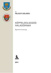 book Képfeldolgozás haladóknak : egyetemi tananyag