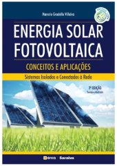 book Energia Solar Fotovoltaica – Conceitos e Aplicações - Sistemas Isolados e Conectados à Rede