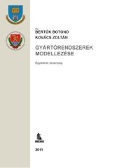 book Gyártórendszerek modellezése : egyetemi tananyag