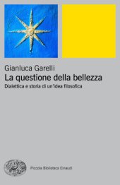 book La questione della bellezza. Dialettica e idea di un’idea filosofica