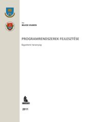 book Programrendszerek fejlesztése : egyetemi tananyag