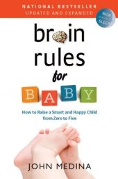 book Brain Rules for Baby: How to Raise a Smart and Happy Child from Zero to Five