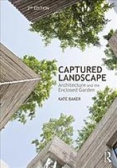 book Captured Landscape: Architecture and the Enclosed Garden