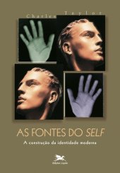 book As fontes do Self: a construção da identidade moderna