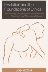 book Evolution and the Foundations of Ethics Evolutionary Perspectives on Contemporary Normative and Metaethical Theories