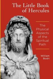 book The Little Book of Hercules: The Physical Aspects of the Spiritual Path