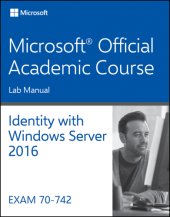 book 70-742 Identity with Windows Server 2016 Lab Manual