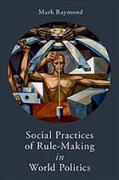 book Social Practices Of Rule-Making In World Politics