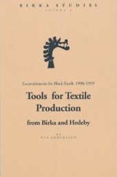 book Tools for Textile Production from Birka and Hedeby: Excavations in the Black Earth 1990-1995