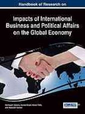 book Handbook of research on impacts of international business and political affairs on the global economy