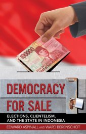 book Democracy for Sale: Elections, Clientelism, and the State in Indonesia