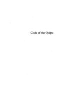 book Code of the Quipu : A Study in Media, Mathematics, and Culture