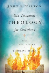 book Old Testament theology for Christians : from ancient context to enduring belief