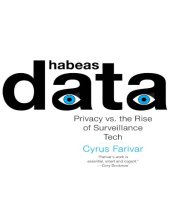 book Habeas Data: Privacy vs. the Rise of Surveillance Tech