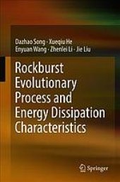 book Rockburst evolutionary process and energy dissipation characteristics